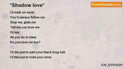 ice johnson - *Shadow love*