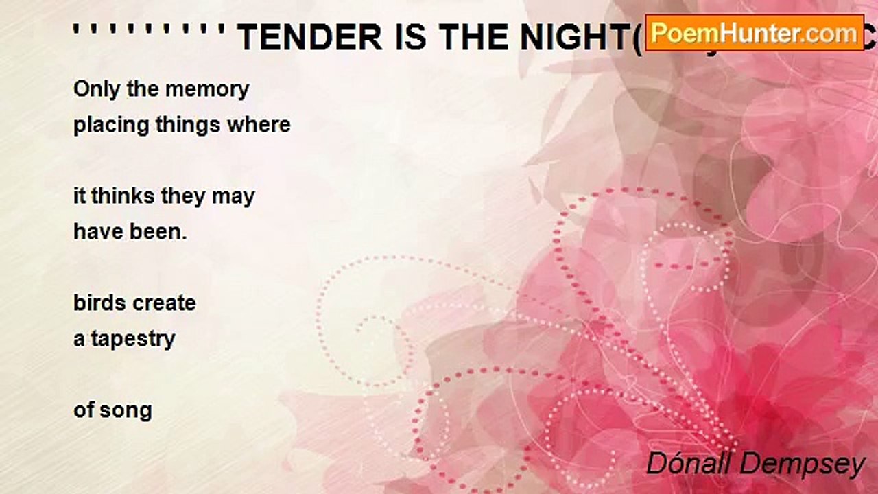 Dónall Dempsey - ' ' ' ' ' ' ' ' ' TENDER IS THE NIGHT(early Onelia Christmas poem)