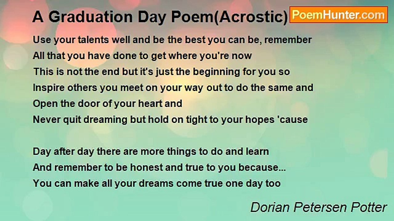 Dorian Petersen Potter - A Graduation Day Poem(Acrostic)
