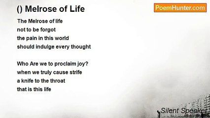 Silent Speaker - () Melrose of Life