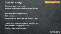 Kylee Bartz - I am not crazy!