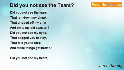 a.n.m hursty - Did you not see the Tears?