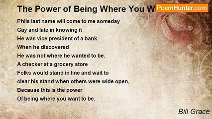 Bill Grace - The Power of Being Where You Want To Be