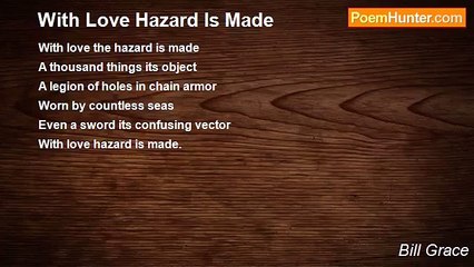 Bill Grace - With Love Hazard Is Made
