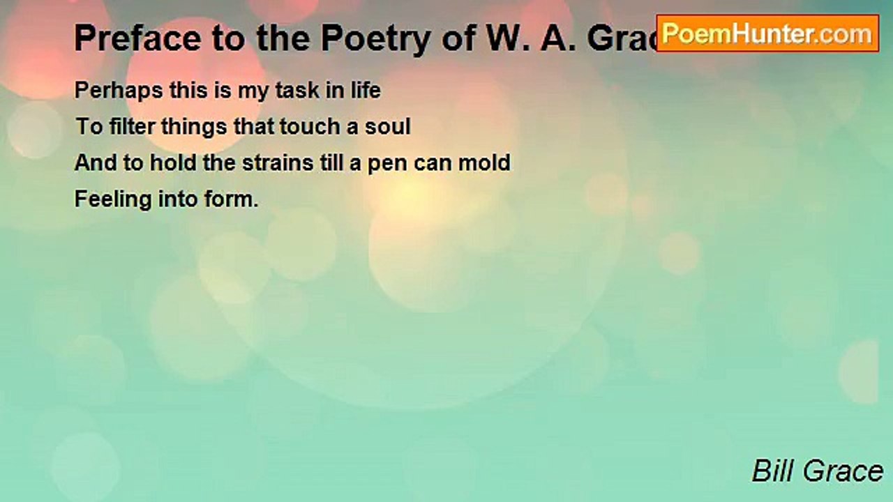Bill Grace - Preface to the Poetry of W. A. Grace
