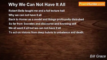 Bill Grace - Why We Can Not Have It All
