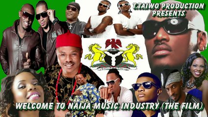 WELCOME TO NAIJA MUSIC INDUSTRY WITH P SQUARE;BRACKET;FLAVOUR;WIZBOYY;ETC./T.TAIWO PRODUCTION