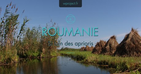 ROUMANIE, si loin des aprioris - le Reportage ROUMANIE 2014
