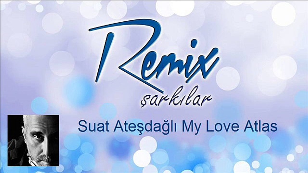 Suat Ateşdağlı  My Love  feat. Atlas