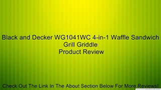 Black and Decker WG1041WC 4-in-1 Waffle Sandwich Grill Griddle