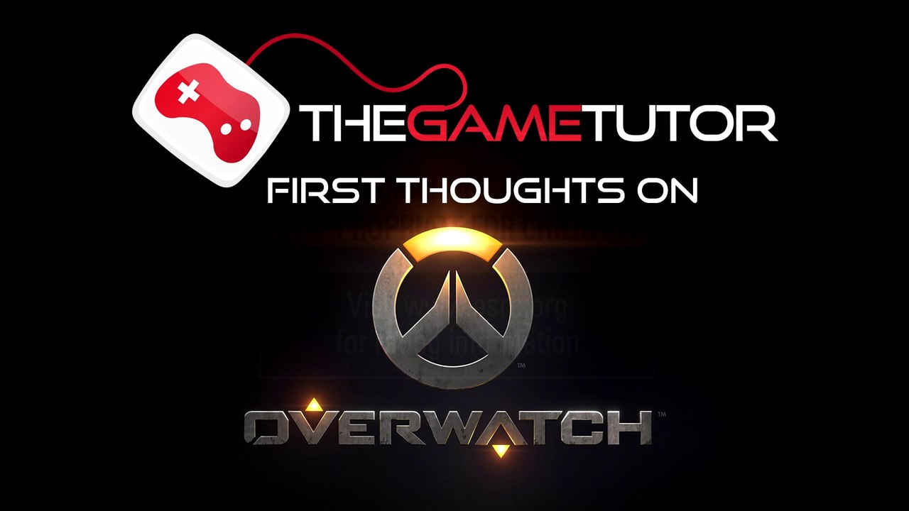 The Game Tutor's First thoughts on the Overwatch Trailers