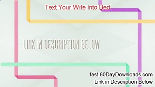 Text Your Wife Into Bed Review 2014 - 2013 review