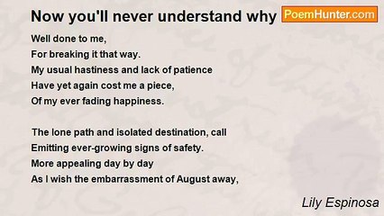 Lily Espinosa - Now you'll never understand why