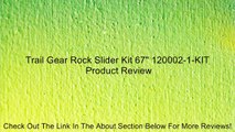 Trail Gear Rock Slider Kit 67