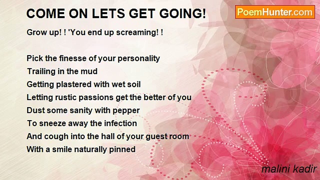 malini kadir - COME ON LETS GET GOING!