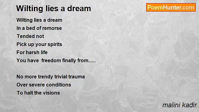 malini kadir - Wilting lies a dream