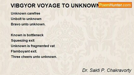 Dr. Sakti P. Chakravorty - VIBGYOR VOYAGE TO UNKNOWN