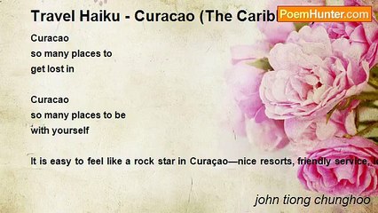 john tiong chunghoo - Travel Haiku - Curacao (The Caribbean)
