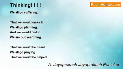 A. Jayaprakash Jayaprakash Panicker - Thinking! ! ! !