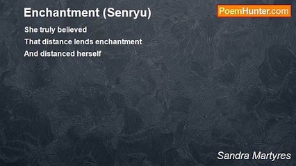 Sandra Martyres - Enchantment (Senryu)