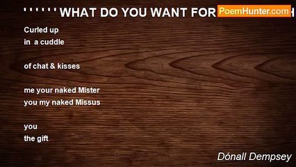Dónall Dempsey - ' ' ' ' ' ' WHAT DO YOU WANT FOR YOUR BIRTHDAY LOVE?