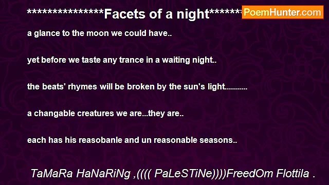 TaMaRa HaNaRiNg ,(((( PaLeSTiNe))))FreedOm Flottila . - ***************Facets of a night********************