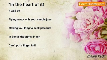 malini kadir - *In the heart of it!