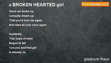 gladysze fhaye - a BROKEN HEARTED girl