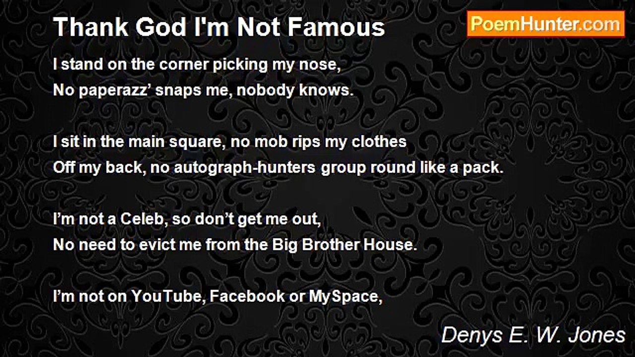 Denys E. W. Jones - Thank God I'm Not Famous