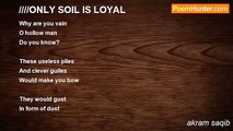 akram saqib - ////ONLY SOIL IS LOYAL