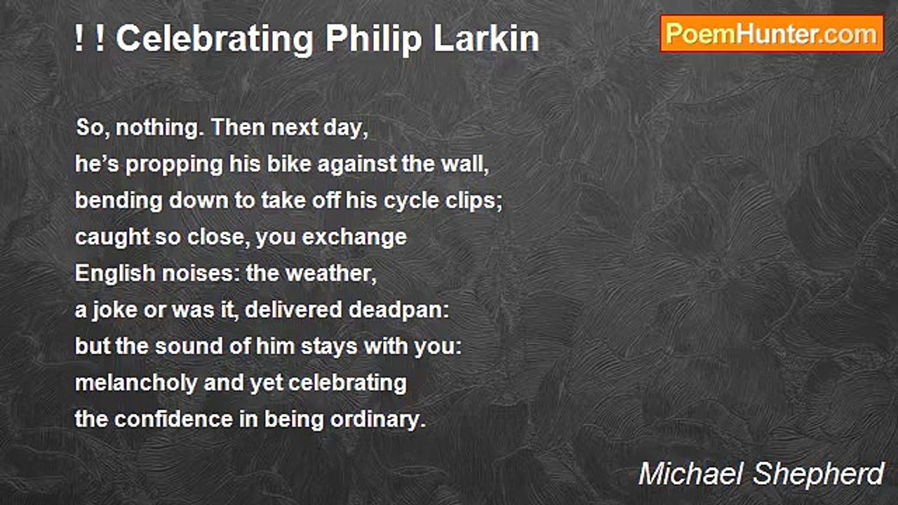 Michael Shepherd - ! ! Celebrating Philip Larkin