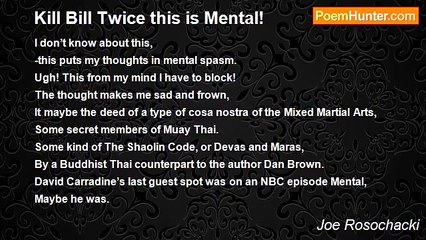 Joe Rosochacki - Kill Bill Twice this is Mental!