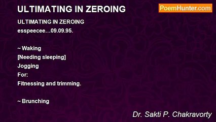 Dr. Sakti P. Chakravorty - ULTIMATING IN ZEROING