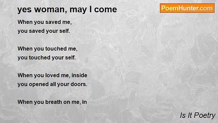 Is It Poetry - yes woman, may I come