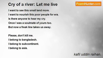 kafil uddin raihan. - Cry of a river: Let me live