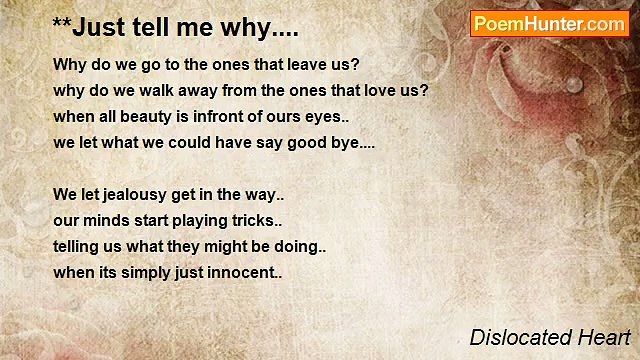 Dislocated Heart - **Just tell me why....