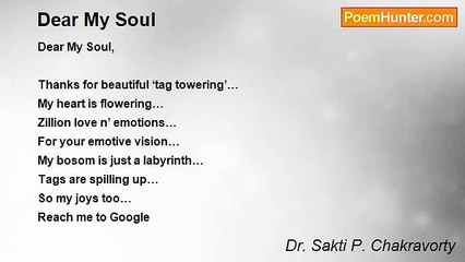 Dr. Sakti P. Chakravorty - Dear My Soul