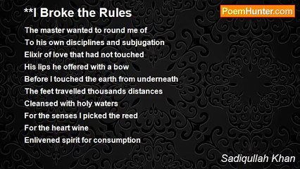 Sadiqullah Khan - **I Broke the Rules