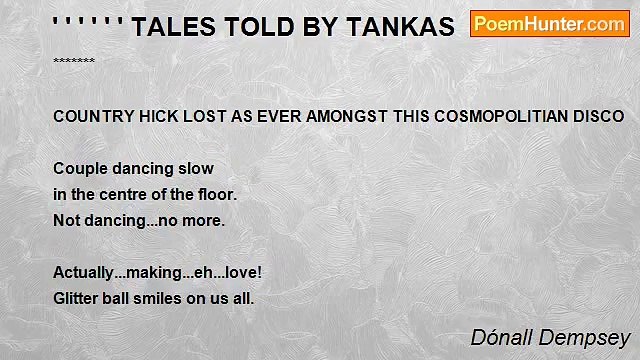Dónall Dempsey - ' ' ' ' ' ' TALES TOLD BY TANKAS