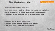 Ria Rose - *  *  The  Mysterious  Man  *  *