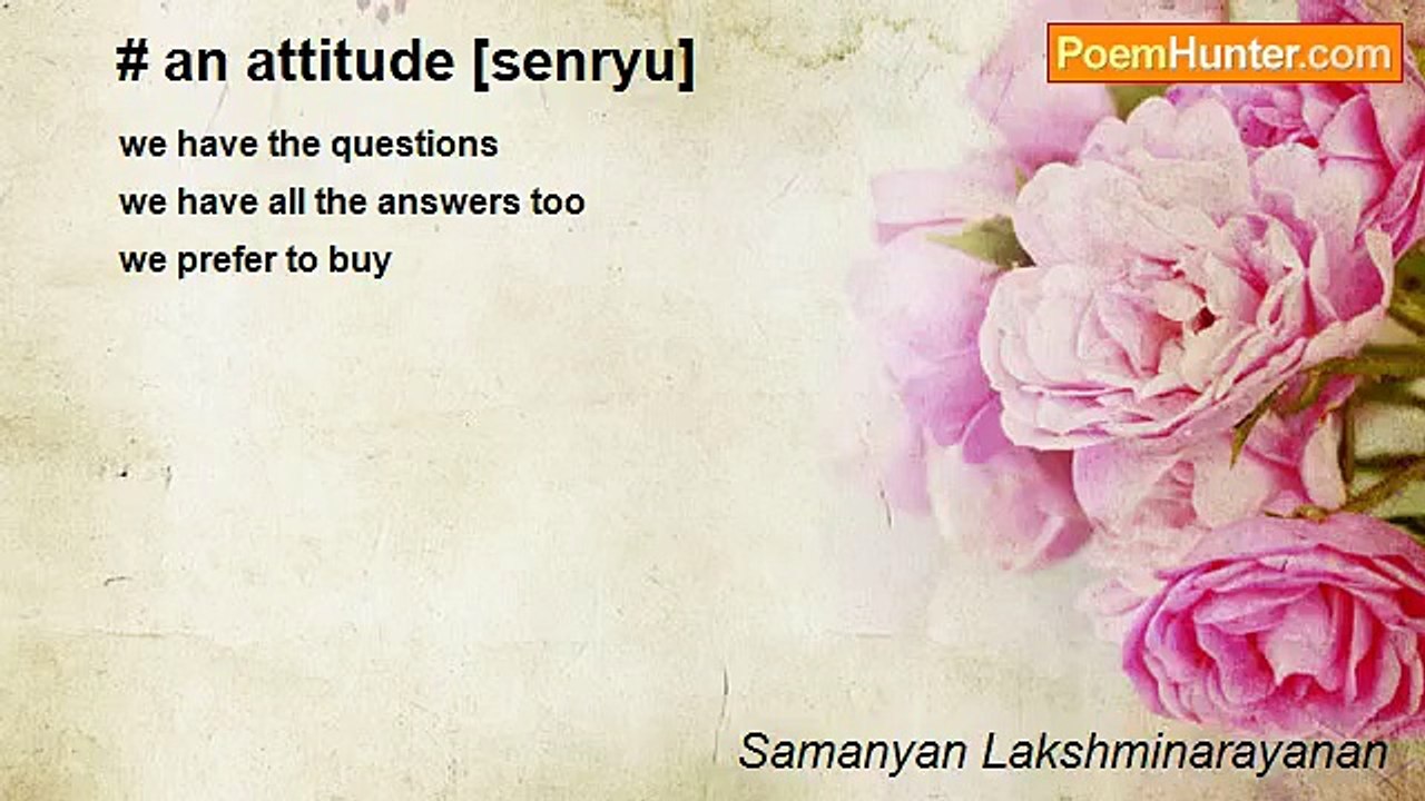 Samanyan Lakshminarayanan - # an attitude [senryu]