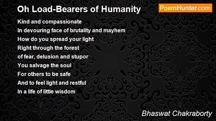 Bhaswat Chakraborty - Oh Load-Bearers of Humanity