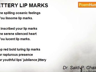 Dr. Sakti P. Chakravorty - JETTERY LIP MARKS