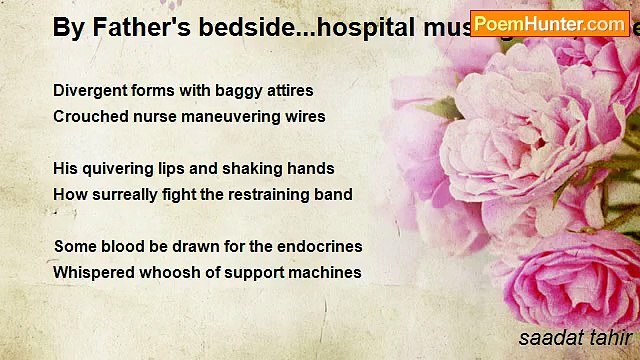 saadat tahir - By Father's bedside...hospital musings! 25, June