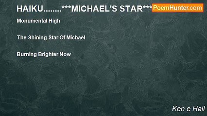 Ken e Hall - HAIKU........***MICHAEL'S STAR***