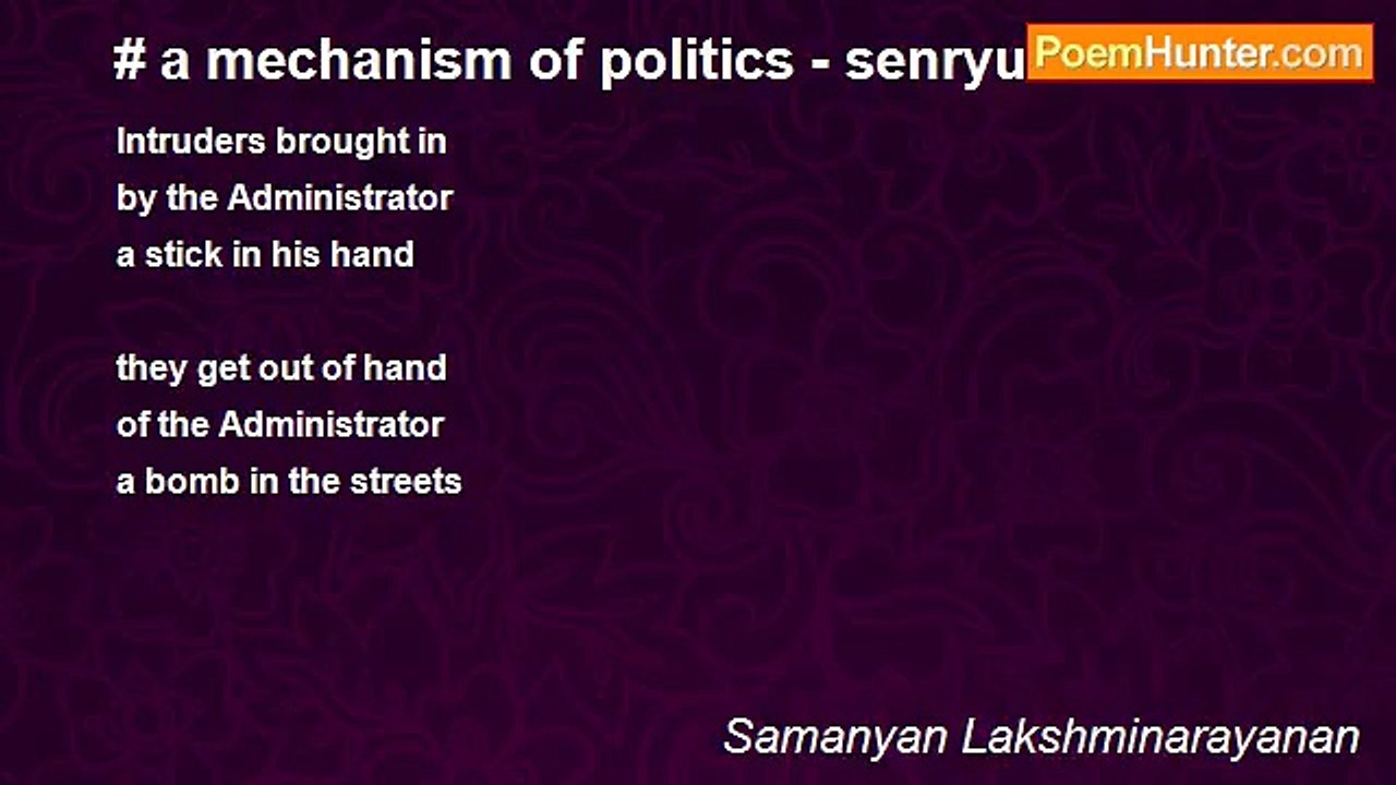 Samanyan Lakshminarayanan - # a mechanism of politics - senryu