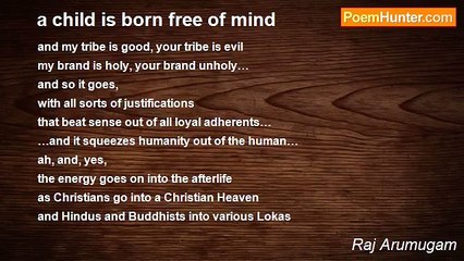 Raj Arumugam - a child is born free of mind