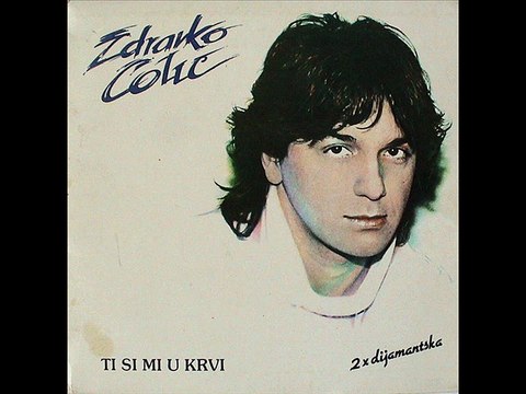 TI SI MI U KRVI - ZDRAVKO ČOLIĆ (1984)