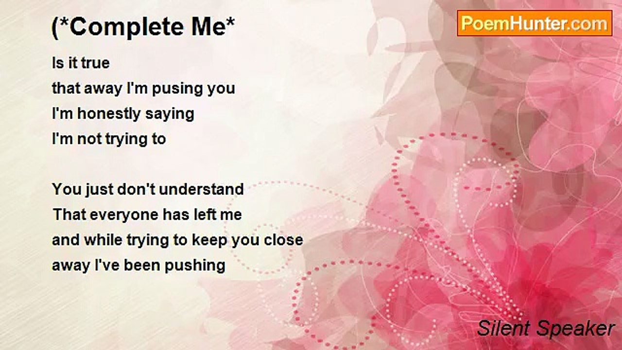 Silent Speaker - (*Complete Me*