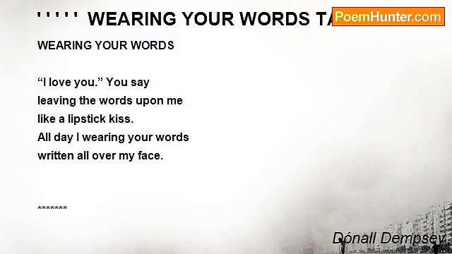 Dónall Dempsey - ' ' ' ' ' WEARING YOUR WORDS TANKAS